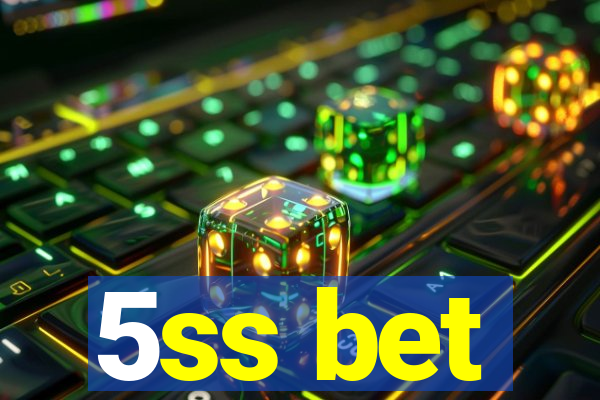 5ss bet